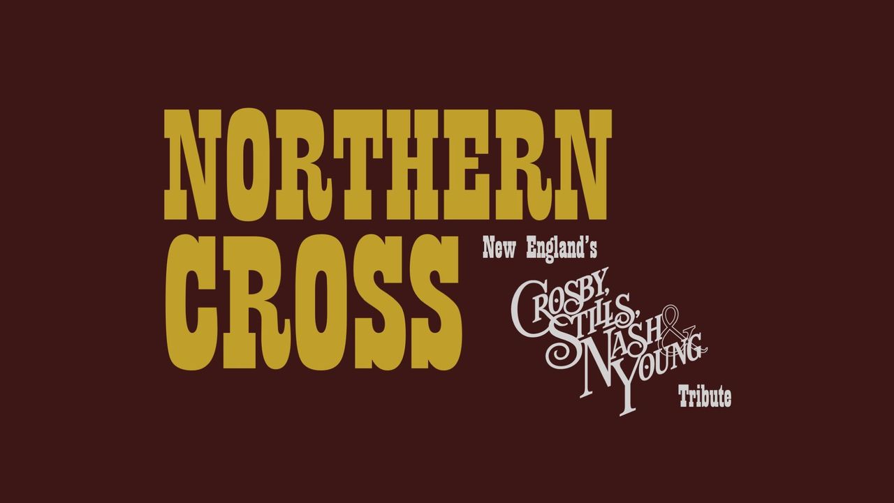 Northern Cross - Crosby Stills, Nash and Young Tribute